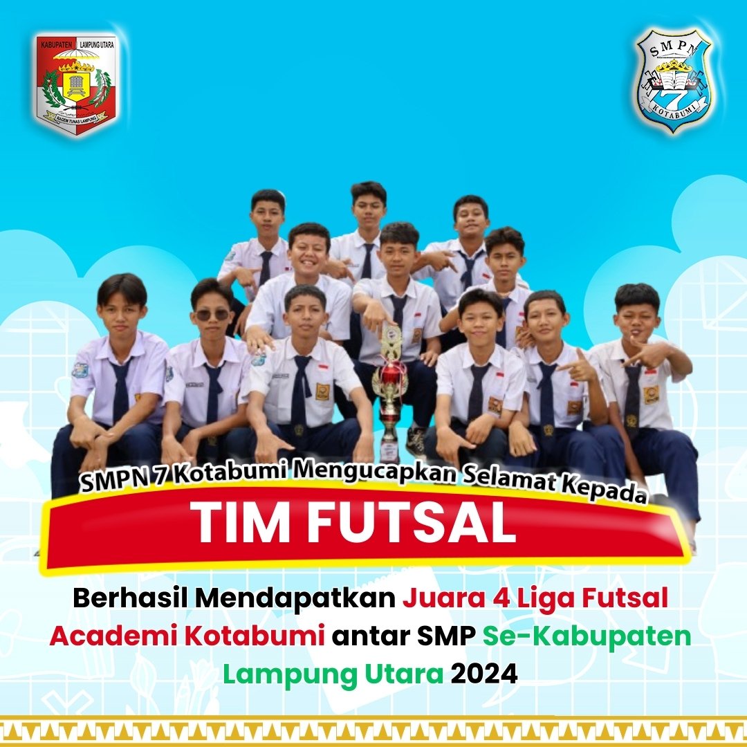 SMP Negeri 7 Kotabumi Mengucapkan Selamat Kepada TIM FUTSAL Berhasil Mendapatkan Juara 4 Liga Futsal Academi Kotabumi antar SMP Se-Kabupaten Lampung Utara 2024